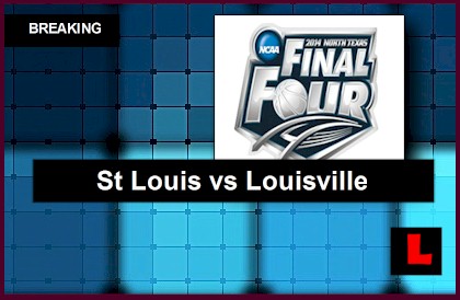 St Louis vs. Louisville 2014: Cardinals Basketball Leads Score, 1st Half